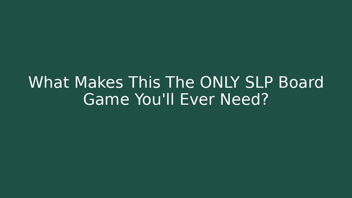 What Makes This The ONLY SLP Board Game You'll Ever Need? - Create More Assets