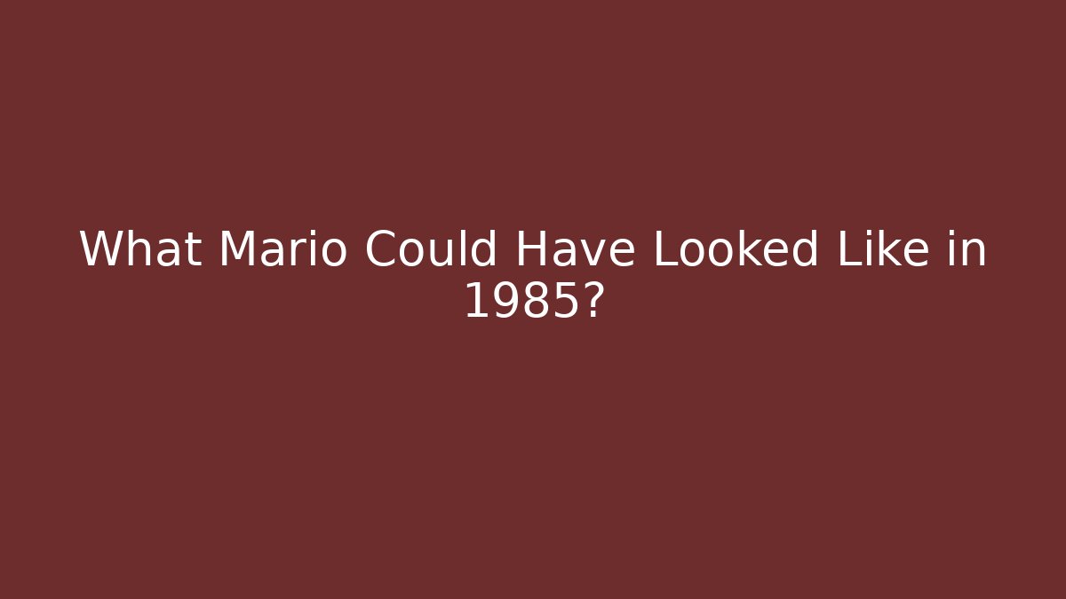 What Mario Could Have Looked Like in 1985?