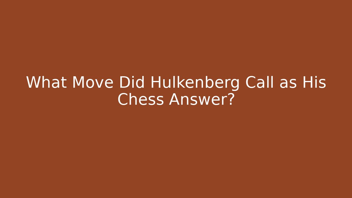 What Move Did Hülkenberg Call as His Chess Answer?