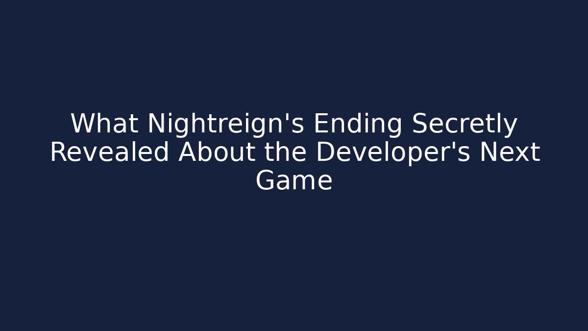 What Nightreign’s Ending Secretly Revealed About the Developer’s Next Game