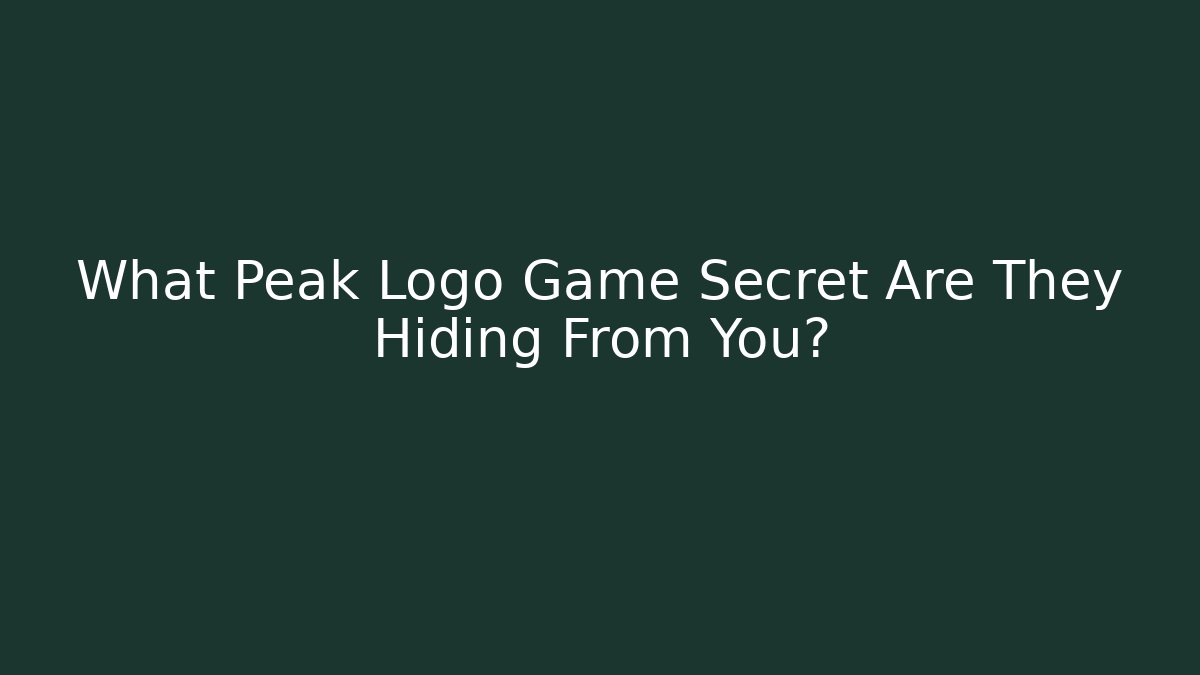 What Peak Logo Game Secret Are They Hiding From You?