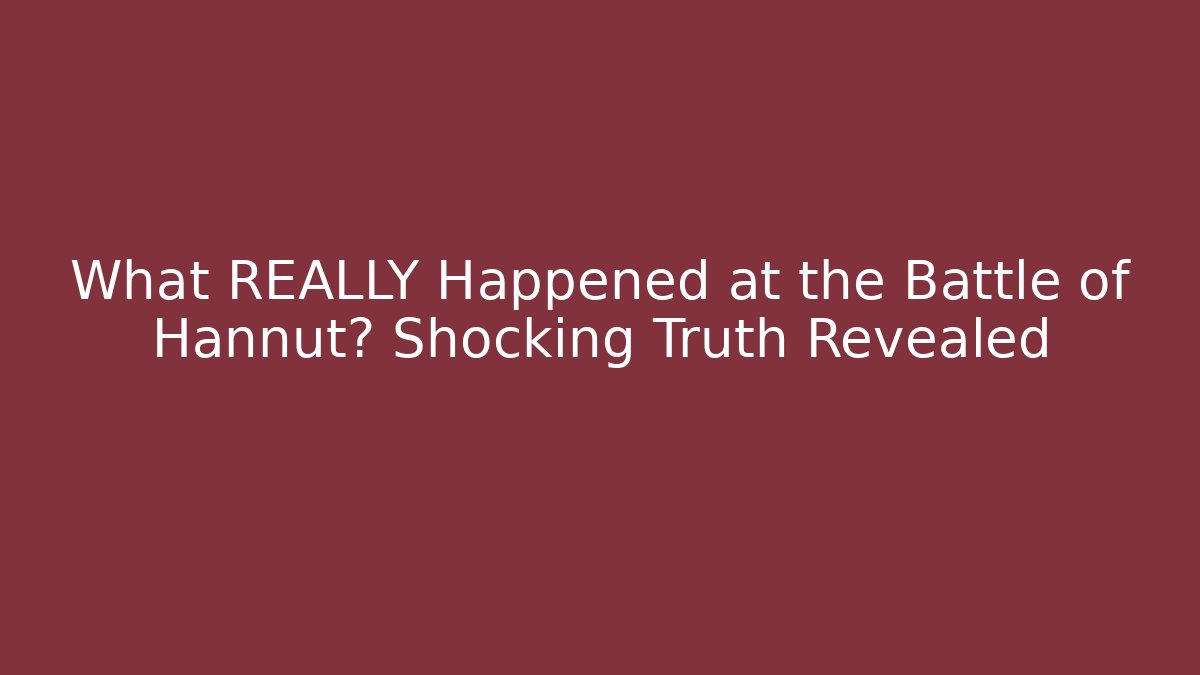 What REALLY Happened at the Battle of Hannut? Shocking Truth Revealed