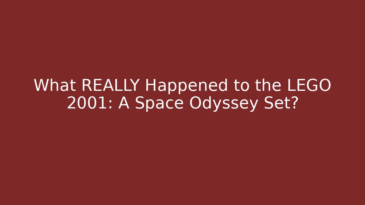 What REALLY Happened to the LEGO 2001: A Space Odyssey Set?