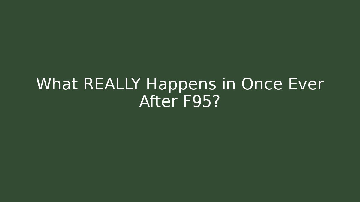 What REALLY Happens in Once Ever After F95?