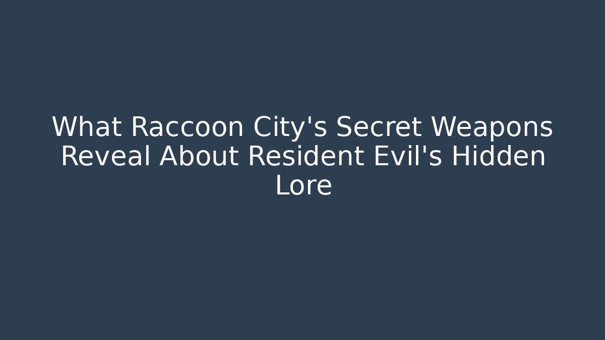 What Raccoon City's Secret Weapons Reveal About Resident Evil's Hidden Lore