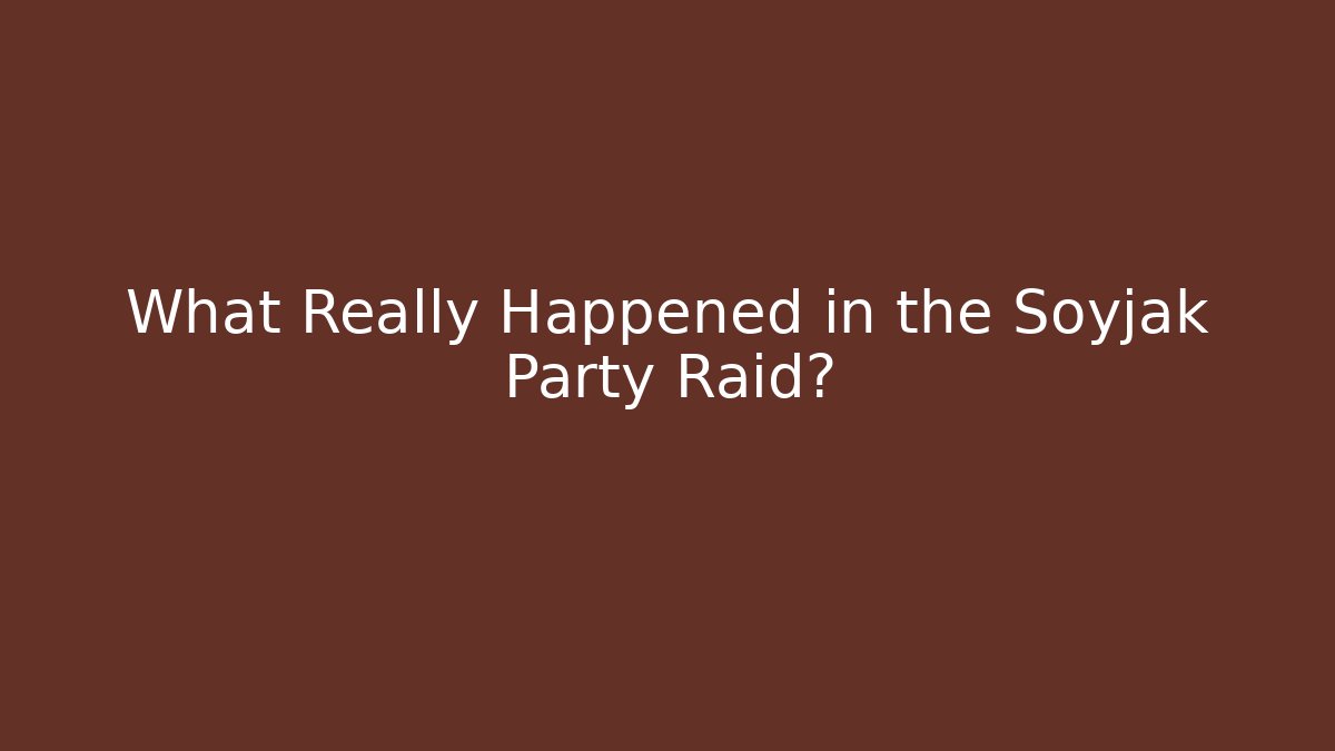 What Really Happened in the Soyjak Party Raid? - Create More Assets