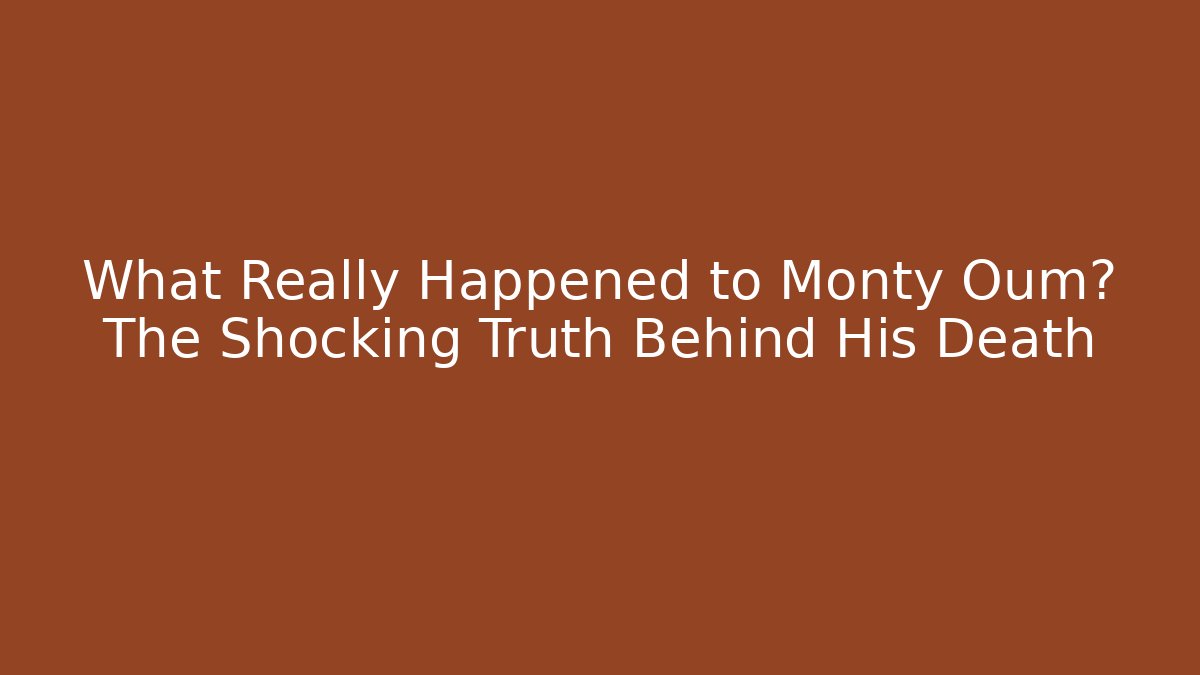What Really Happened to Monty Oum? The Shocking Truth Behind His Death