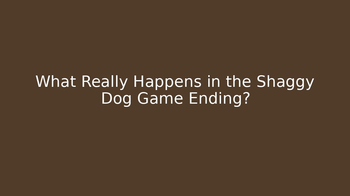 What Really Happens in the Shaggy Dog Game Ending?