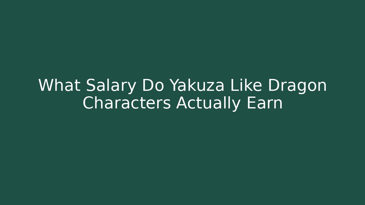 What Salary Do Yakuza Like Dragon Characters Actually Earn