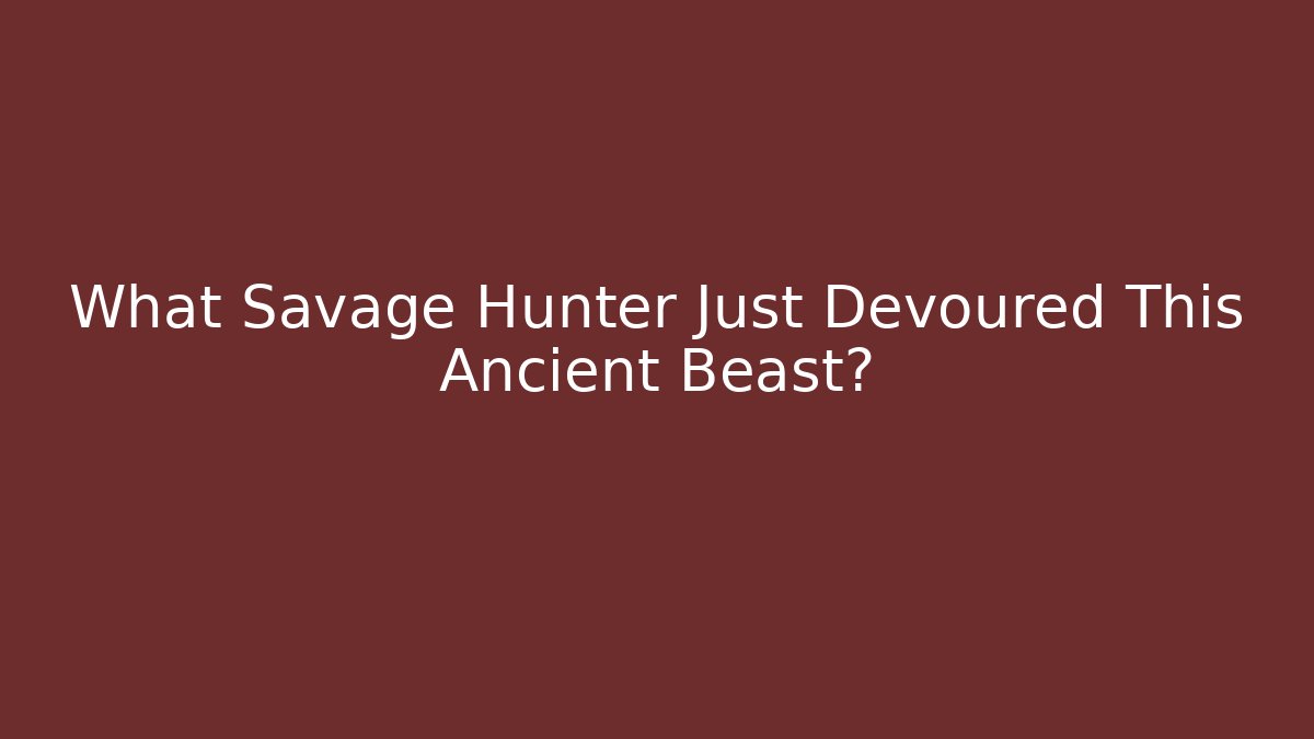What Savage Hunter Just Devoured This Ancient Beast?
