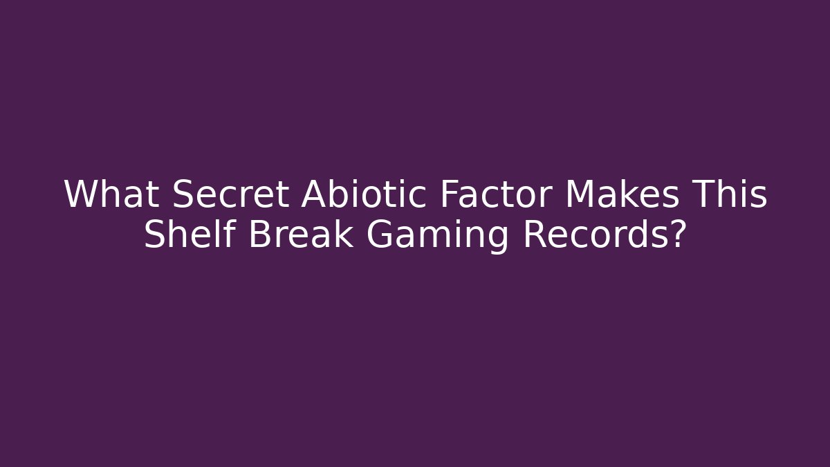 What Secret Abiotic Factor Makes This Shelf Break Gaming Records?