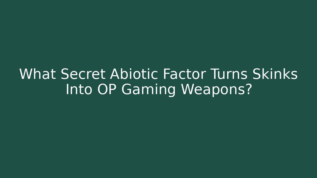 What Secret Abiotic Factor Turns Skinks Into OP Gaming Weapons?