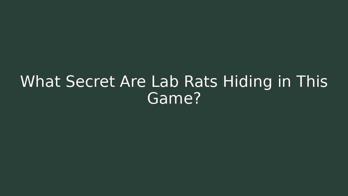 What Secret Are Lab Rats Hiding in This Game?