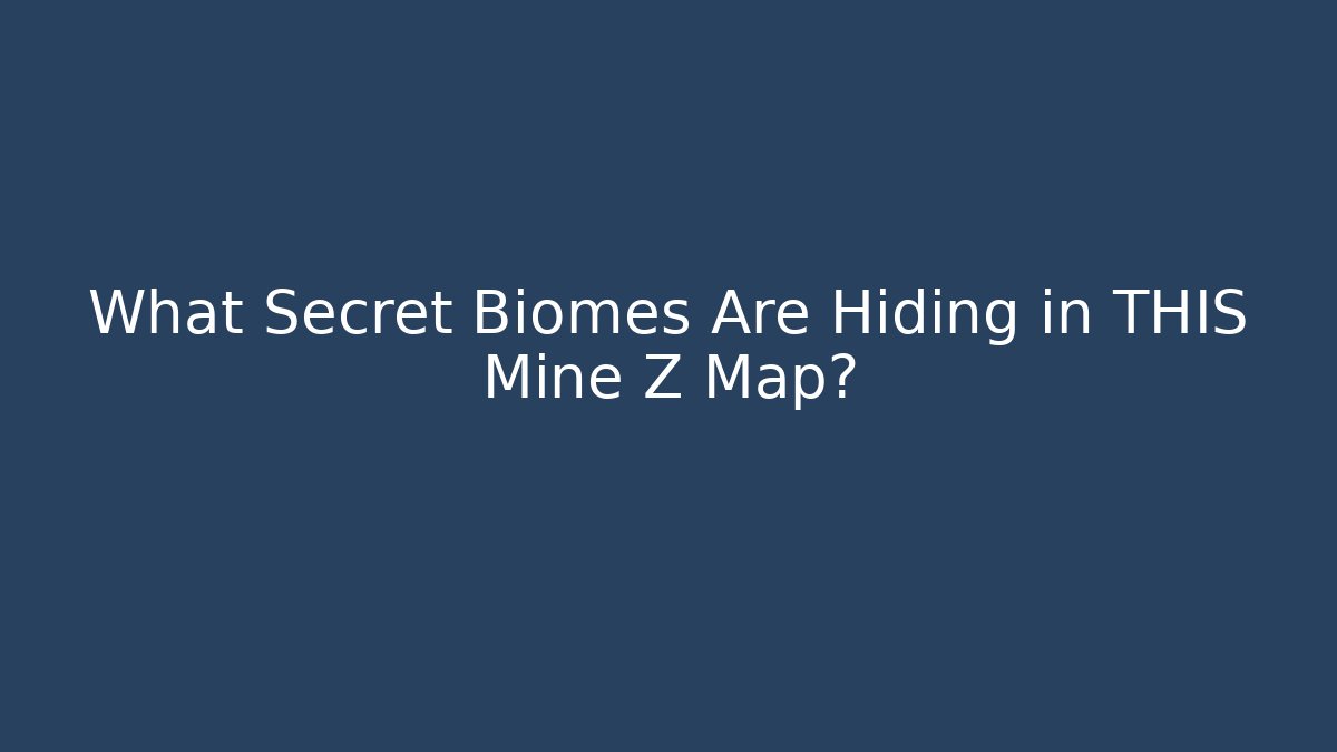 What Secret Biomes Are Hiding in THIS Mine Z Map?