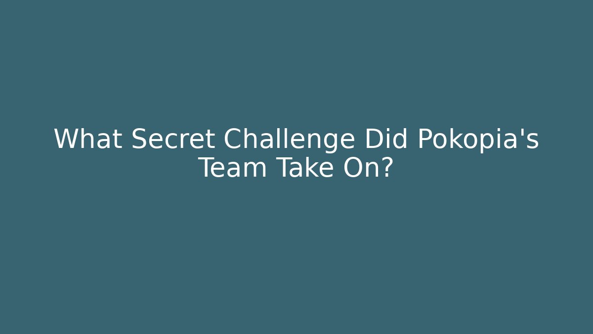 What Secret Challenge Did Pokopia's Team Take On?