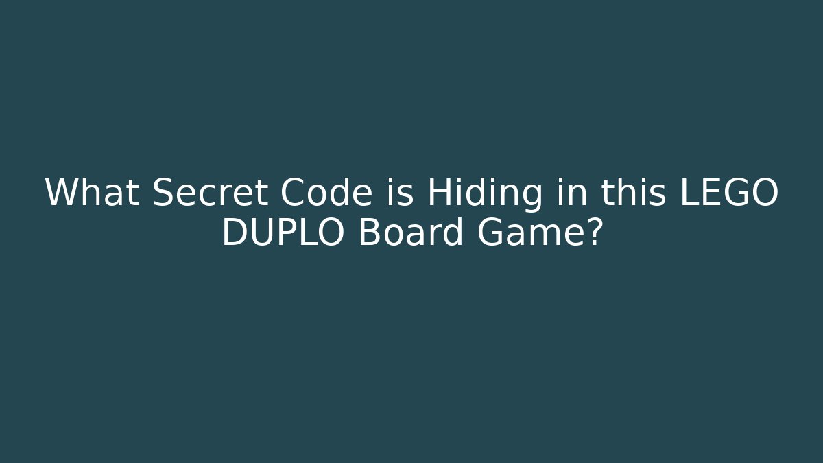 What Secret Code is Hiding in this LEGO DUPLO Board Game?