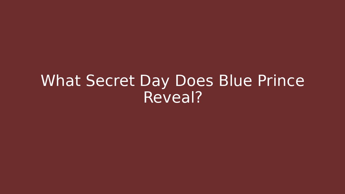 What Secret Day Does Blue Prince Reveal?
