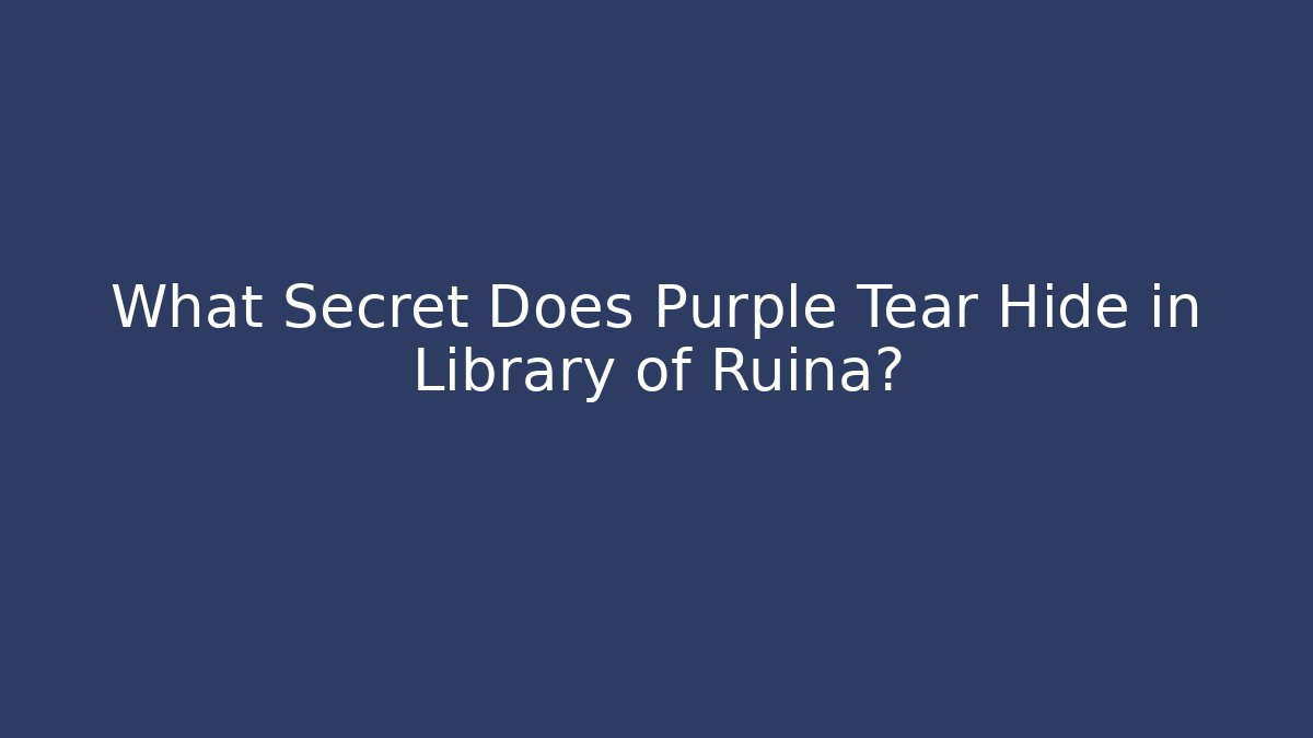 What Secret Does Purple Tear Hide in Library of Ruina?
