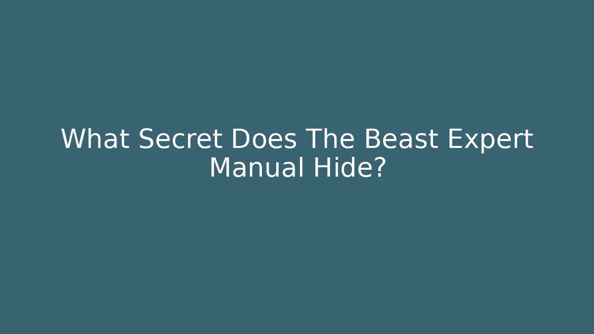 What Secret Does The Beast Expert Manual Hide?