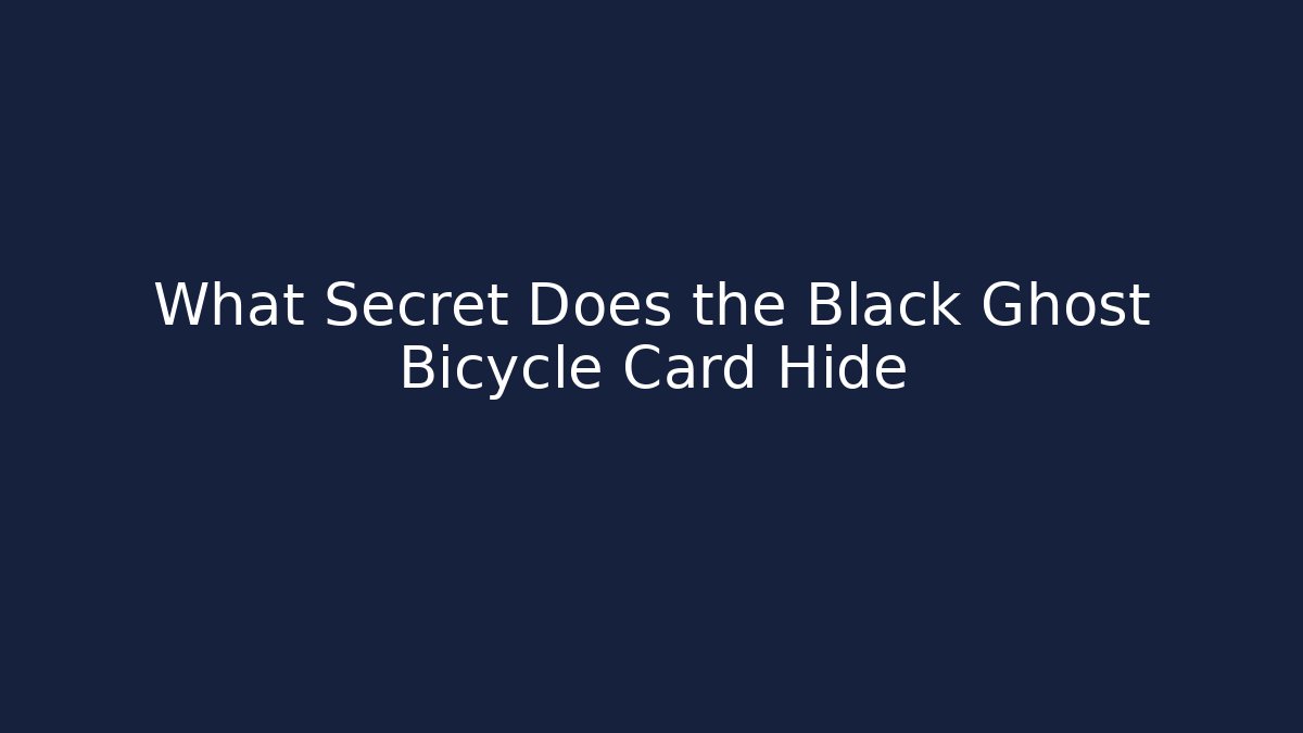 What Secret Does the Black Ghost Bicycle Card Hide