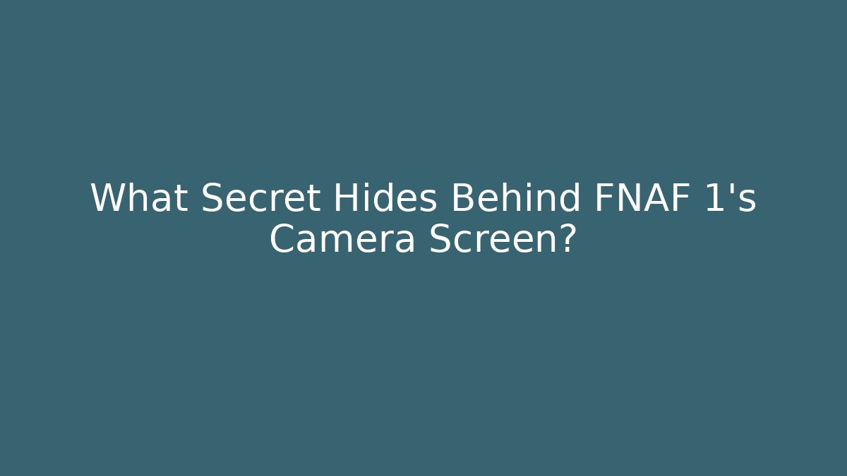 What Secret Hides Behind FNAF 1's Camera Screen? - Create More Assets