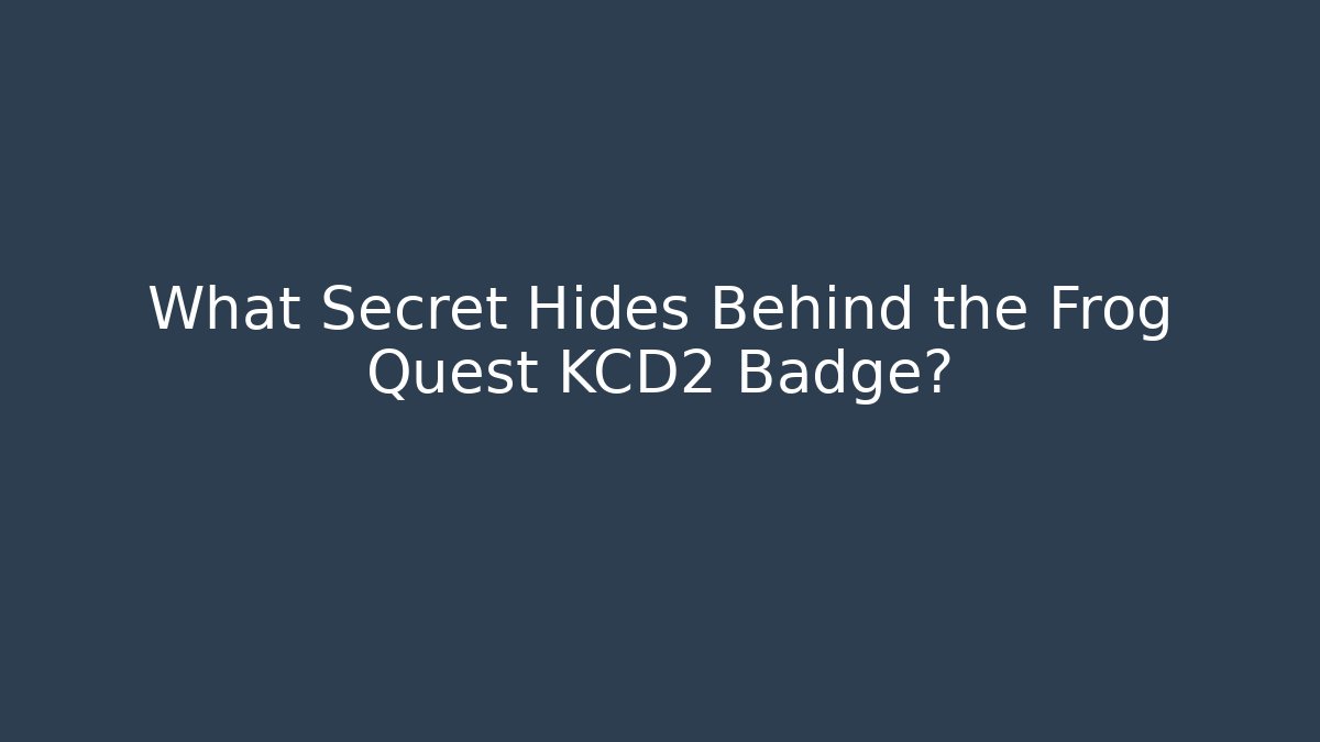 What Secret Hides Behind the Frog Quest KCD2 Badge?