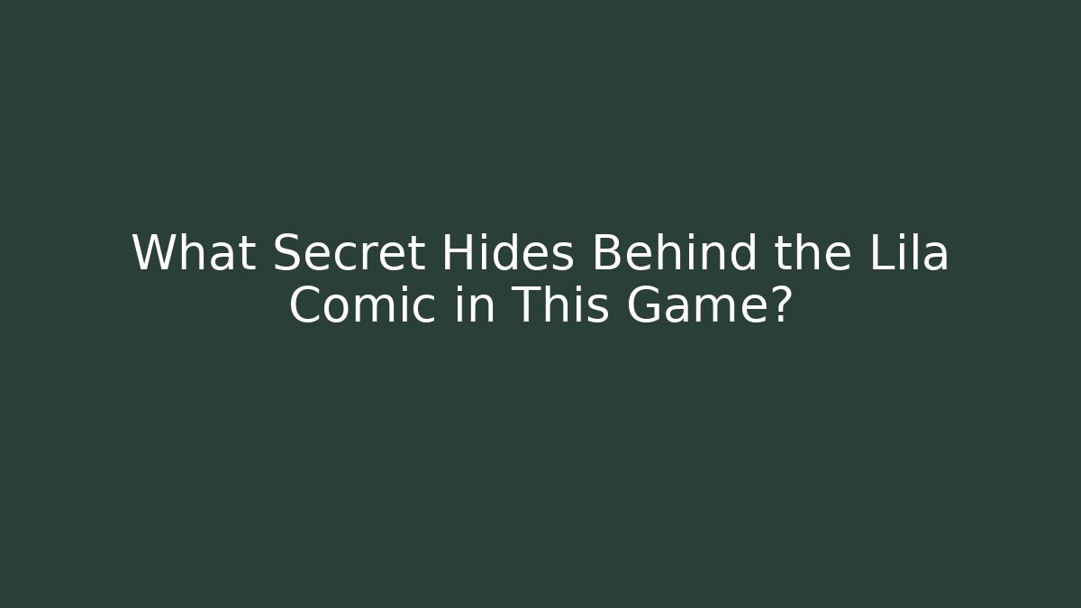 What Secret Hides Behind the Lila Comic in This Game?
