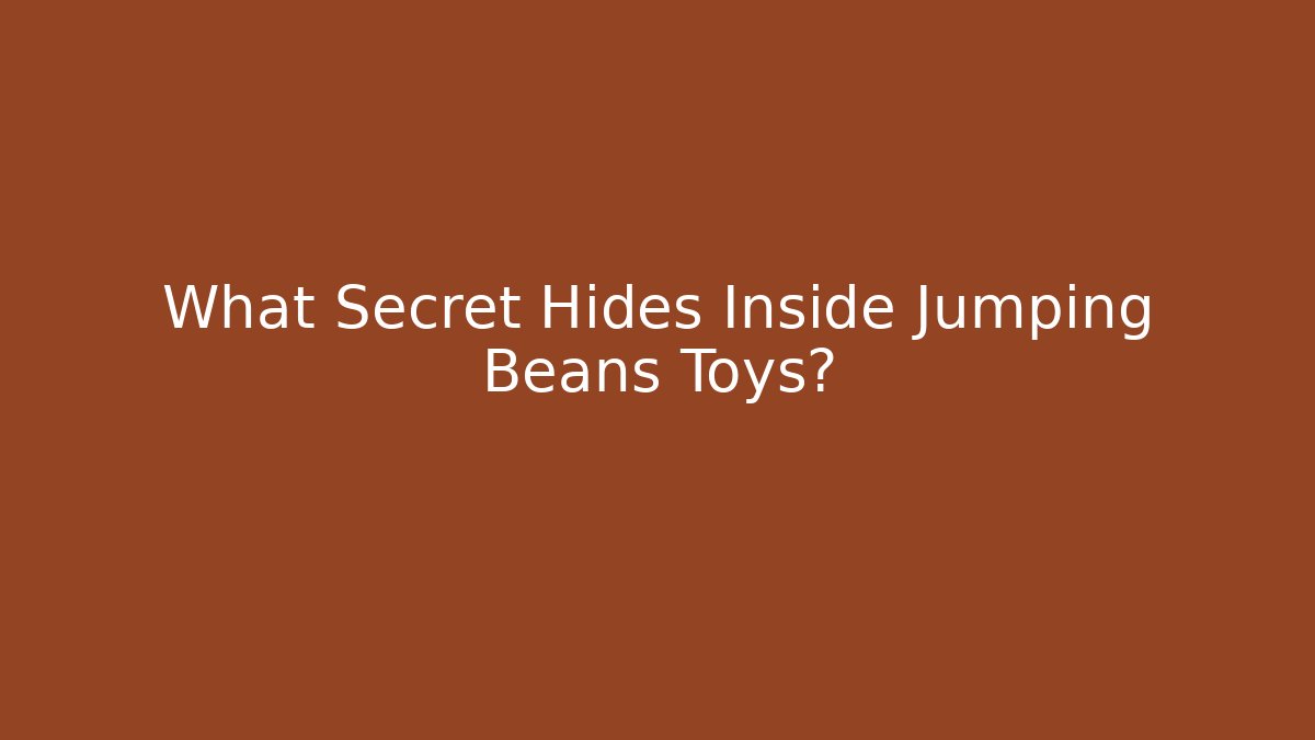 What Secret Hides Inside Jumping Beans Toys? - Create More Assets