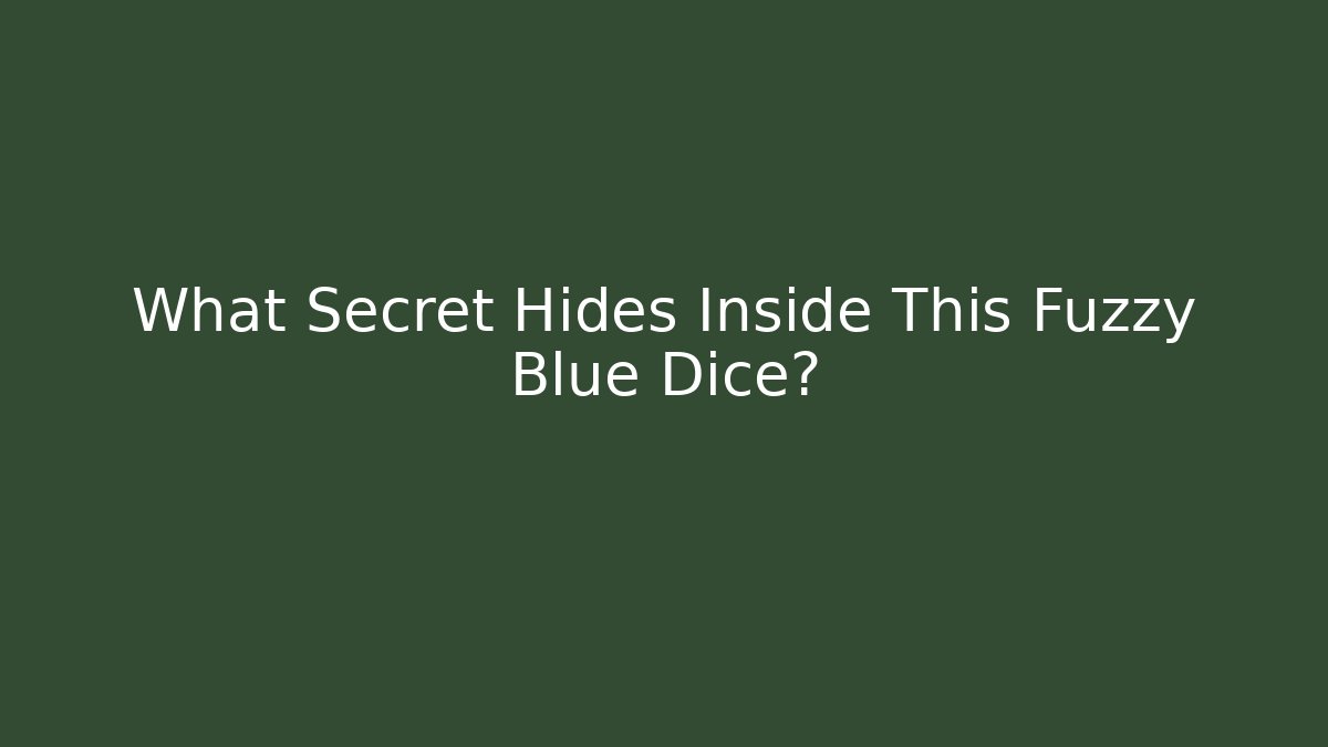 What Secret Hides Inside This Fuzzy Blue Dice?