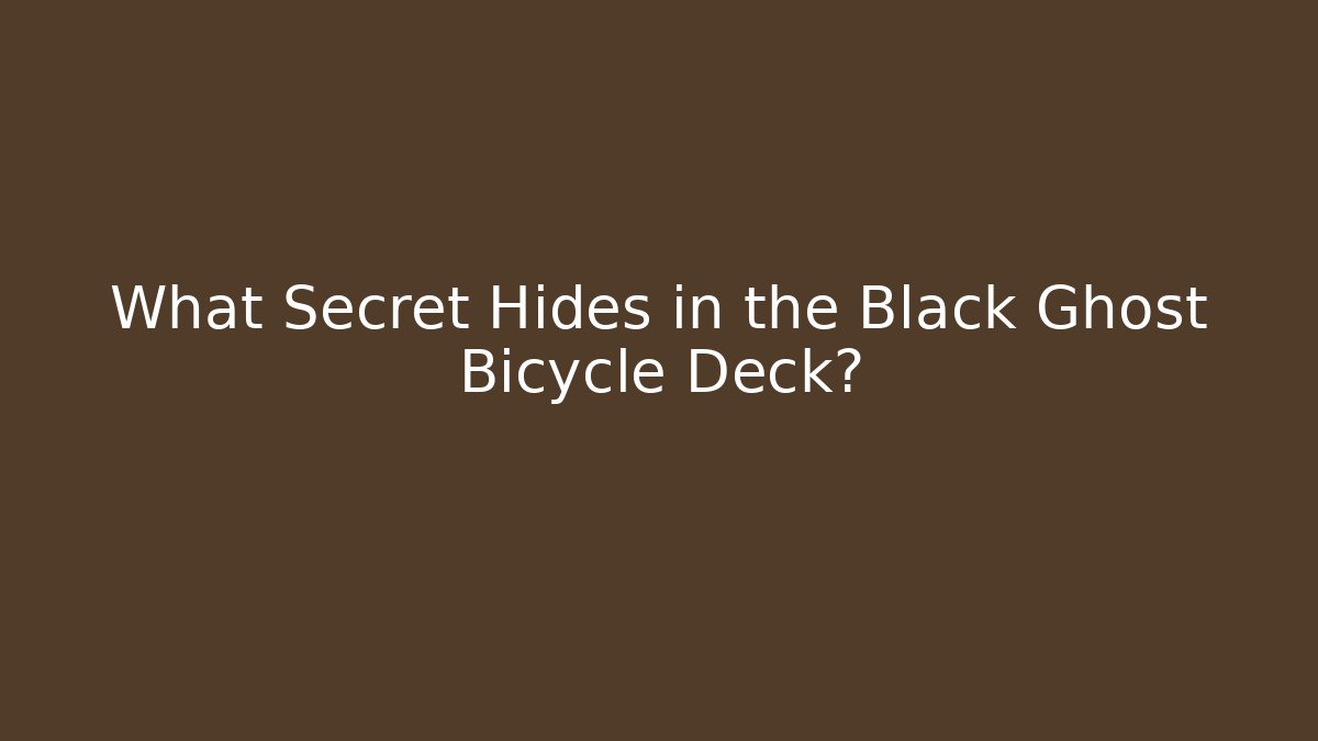 What Secret Hides in the Black Ghost Bicycle Deck?