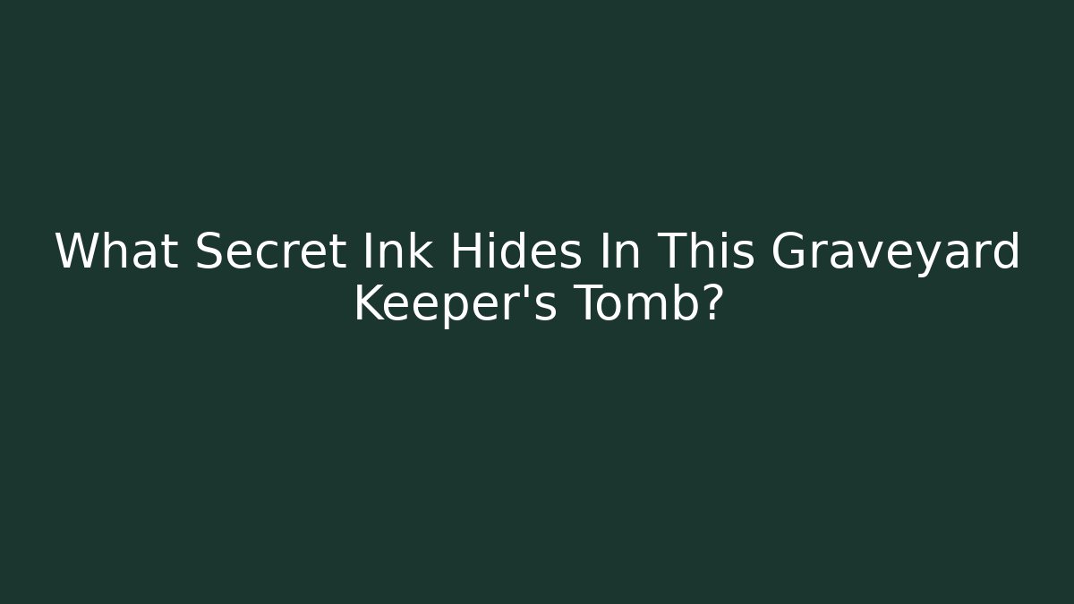 What Secret Ink Hides In This Graveyard Keeper's Tomb?