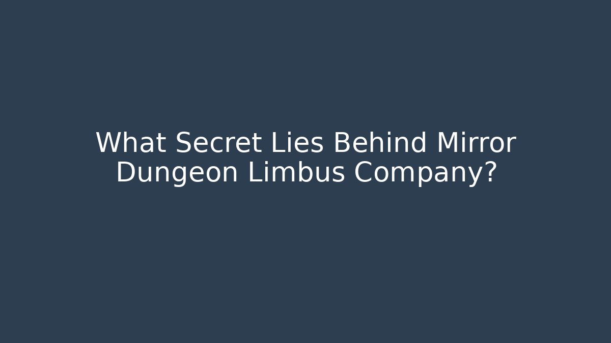 What Secret Lies Behind Mirror Dungeon Limbus Company?