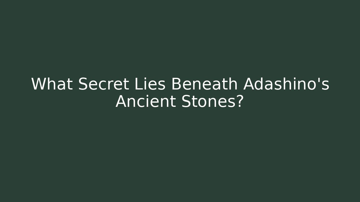 What Secret Lies Beneath Adashino's Ancient Stones?