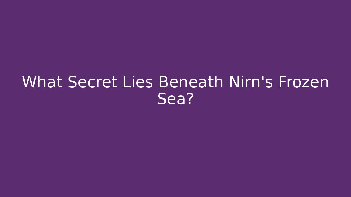 What Secret Lies Beneath Nirn's Frozen Sea?