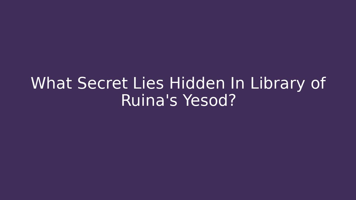 What Secret Lies Hidden In Library of Ruina's Yesod?
