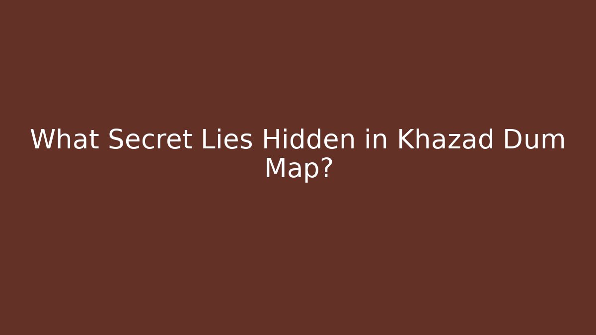 What Secret Lies Hidden in Khazad Dum Map?
