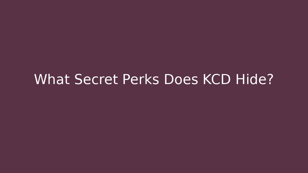 What Secret Perks Does KCD Hide?