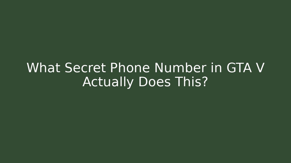 What Secret Phone Number in GTA V Actually Does This?