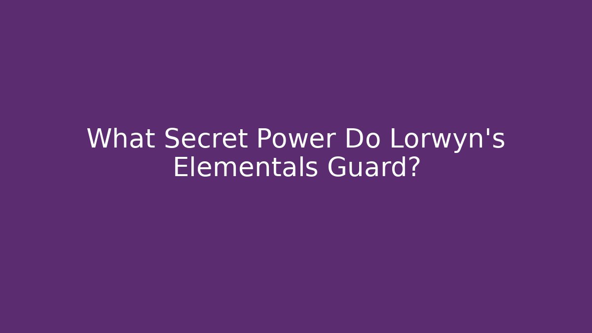 What Secret Power Do Lorwyn's Elementals Guard?