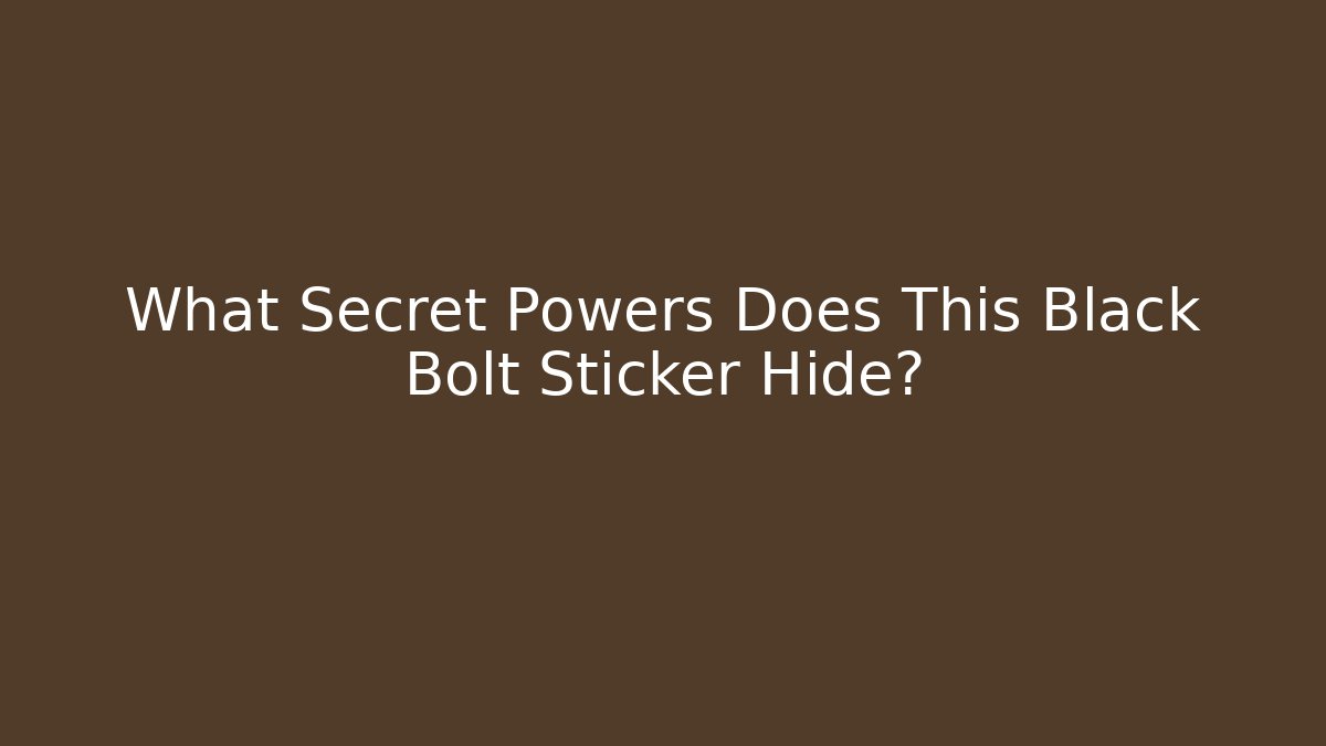 What Secret Powers Does This Black Bolt Sticker Hide? - Create More Assets
