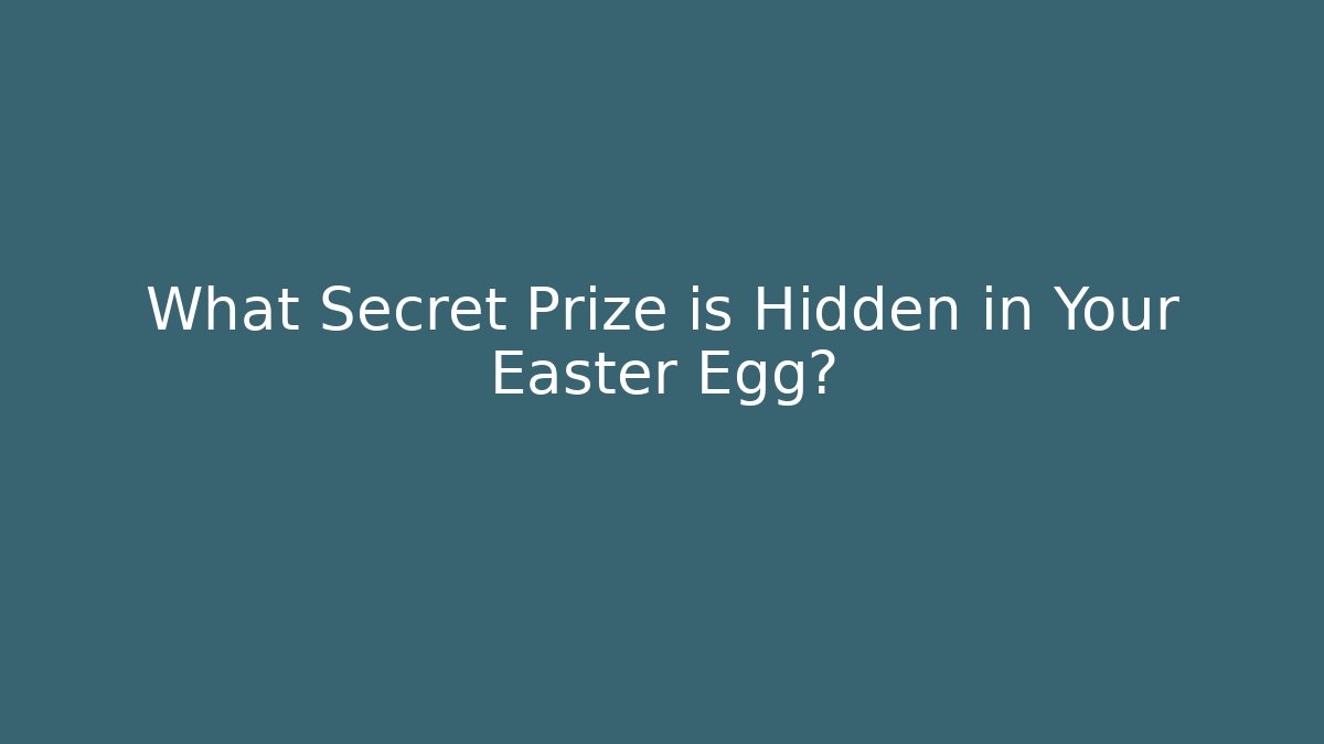 What Secret Prize is Hidden in Your Easter Egg? - Create More Assets
