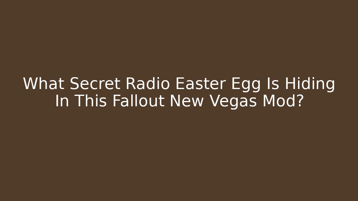 What Secret Radio Easter Egg Is Hiding In This Fallout New Vegas Mod?