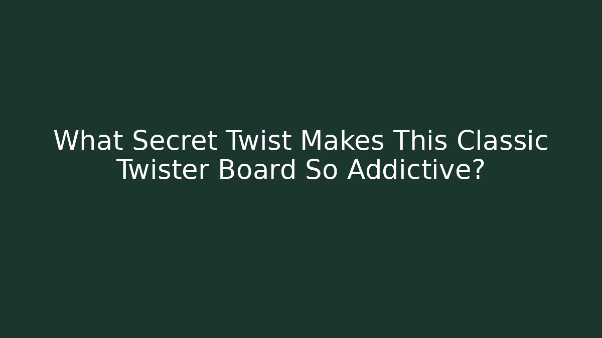 What Secret Twist Makes This Classic Twister Board So Addictive?