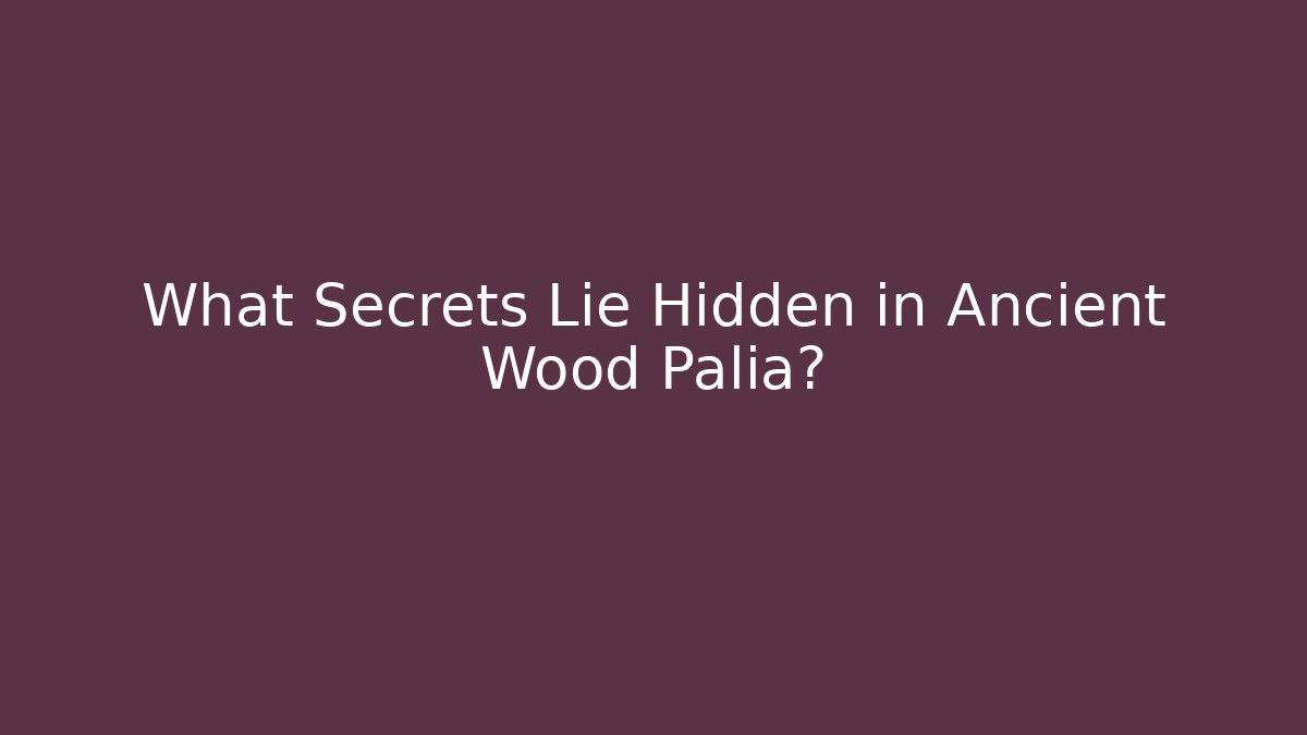 What Secrets Lie Hidden in Ancient Wood Palia?