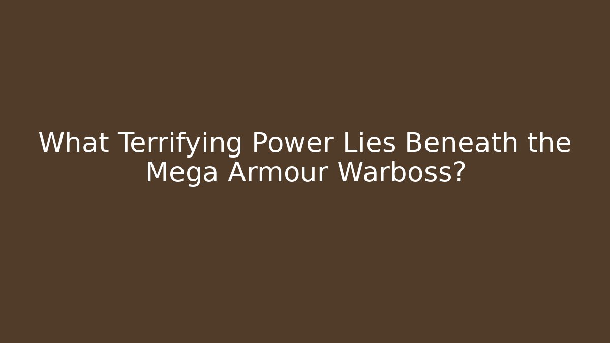 What Terrifying Power Lies Beneath the Mega Armour Warboss?