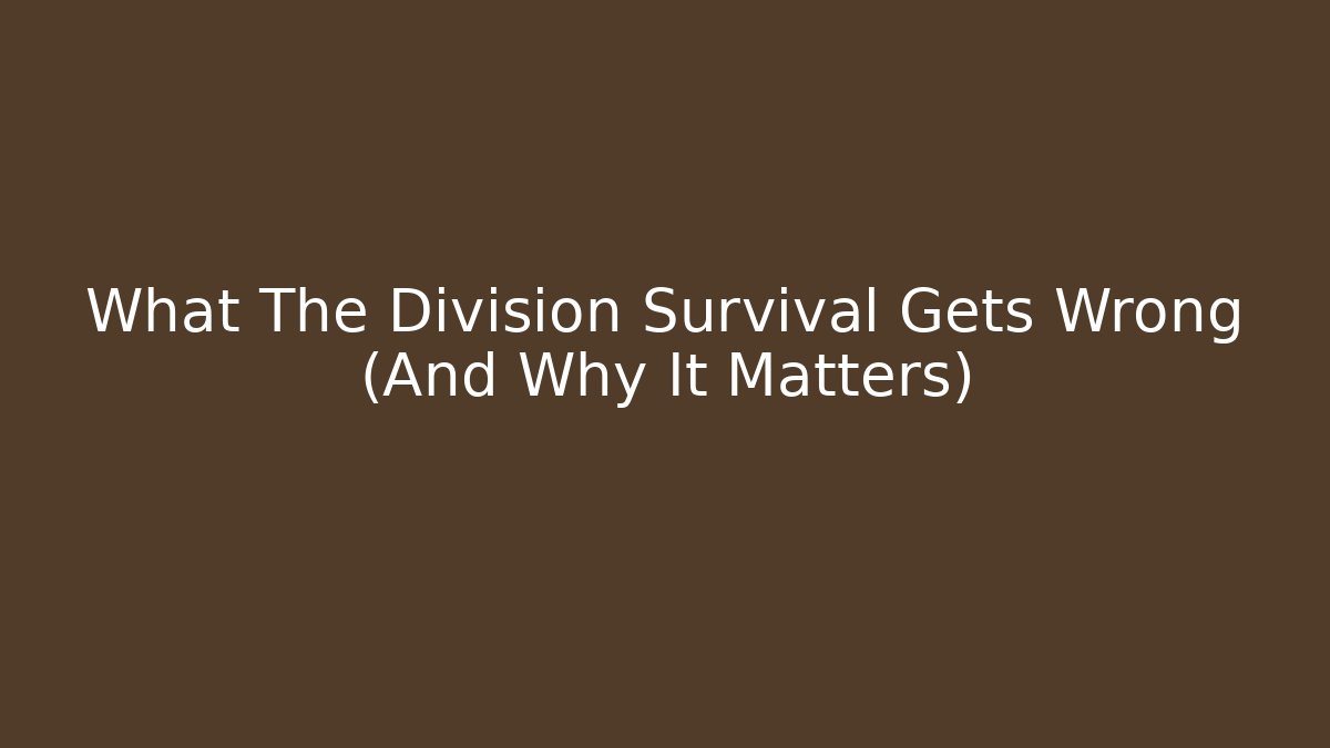 What The Division Survival Gets Wrong (And Why It Matters) - Create More Assets