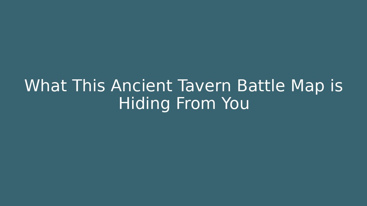 What This Ancient Tavern Battle Map is Hiding From You - Create More Assets