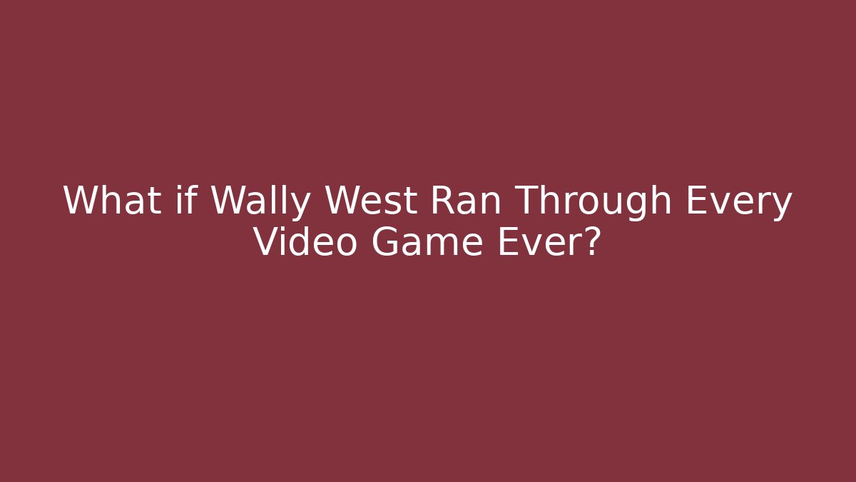 What if Wally West Ran Through Every Video Game Ever?