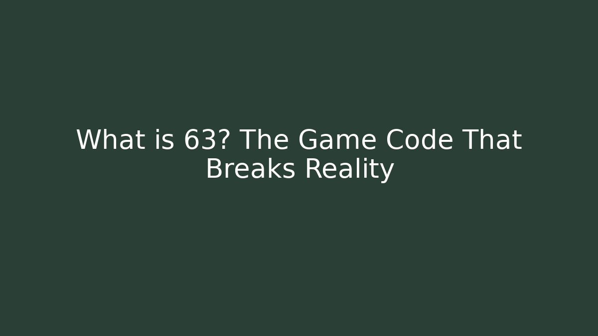 What is 6³? The Game Code That Breaks Reality - Create More Assets