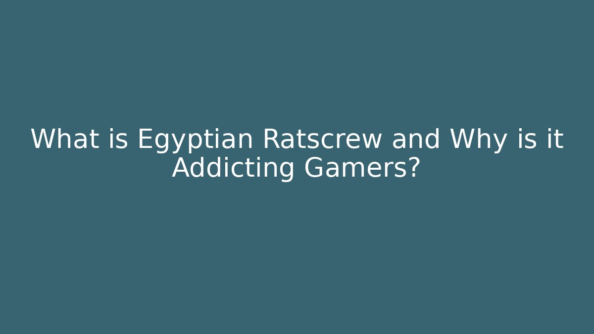 What is Egyptian Ratscrew and Why is it Addicting Gamers?